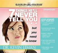 7 Things He'll Never Tell You But Need To Know: . Know