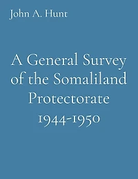 A General Survey of the Somaliland Protectorate 1944-1950