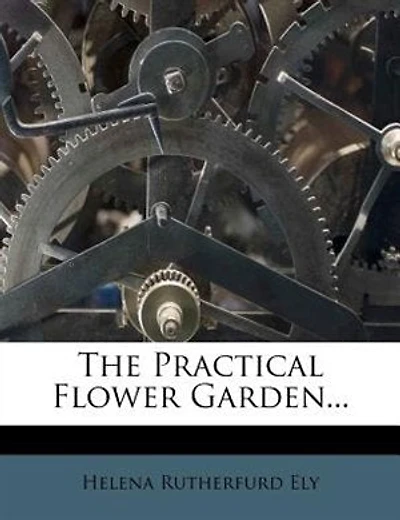 The Practical Flower Garden...