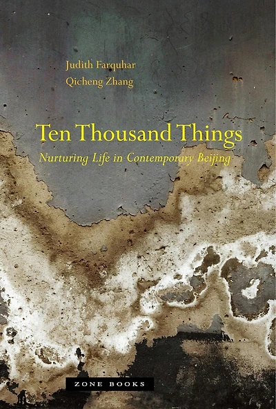 Ten Thousand Things: Nurturing Life Contemporary Beijing
