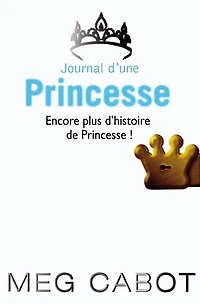 Journal d'une Princesse - Encore plus d'histoires de