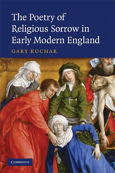 The Poetry of Religious Sorrow Early Modern England