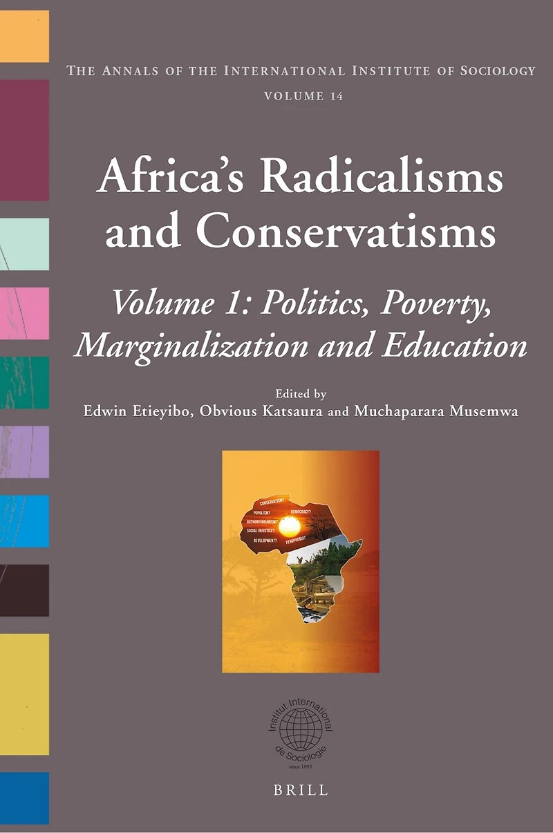Africa’s Radicalisms and Conservatisms: Volume I: Politics, Poverty, Marginalization and Education