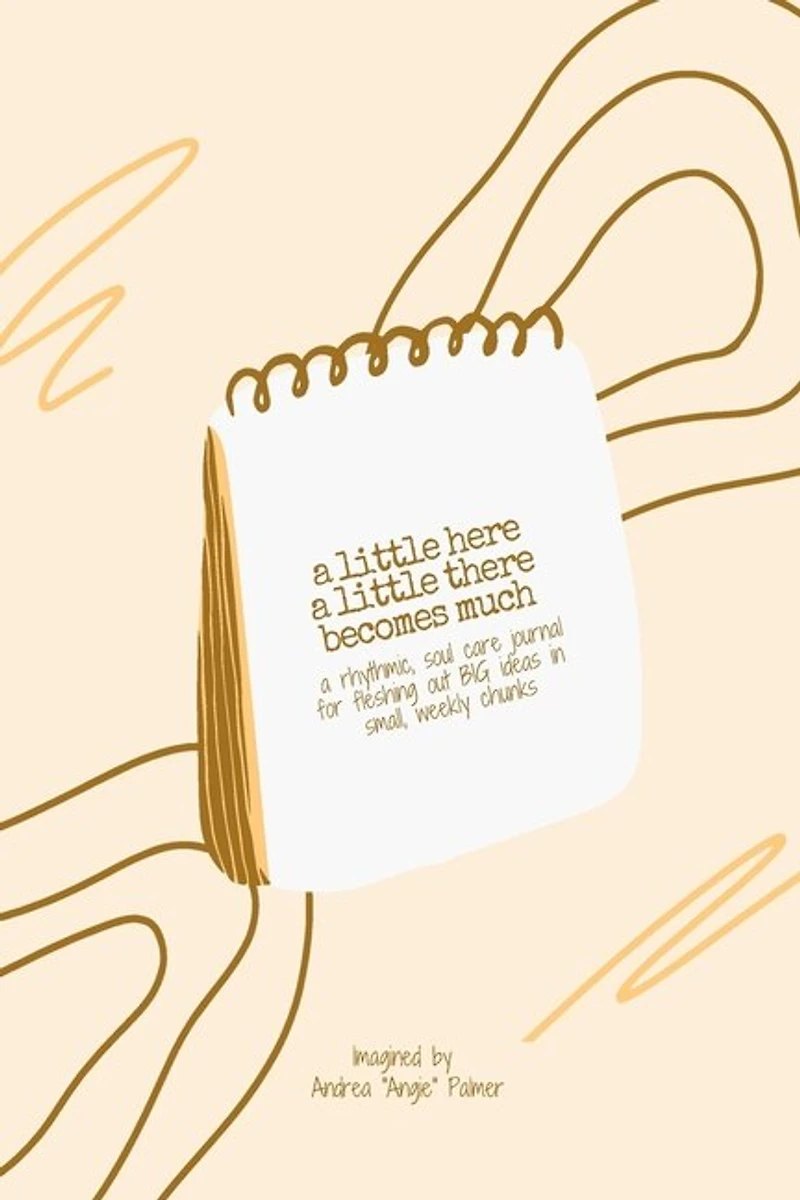 A Little Here A Little There: Becomes Much Journal