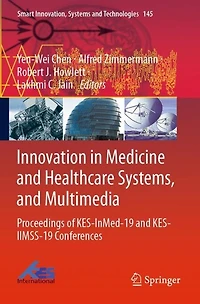 Innovation in Medicine and Healthcare Systems, and Multimedia: Proceedings of KES-InMed-19 and KES-IIMSS-19 Conferences