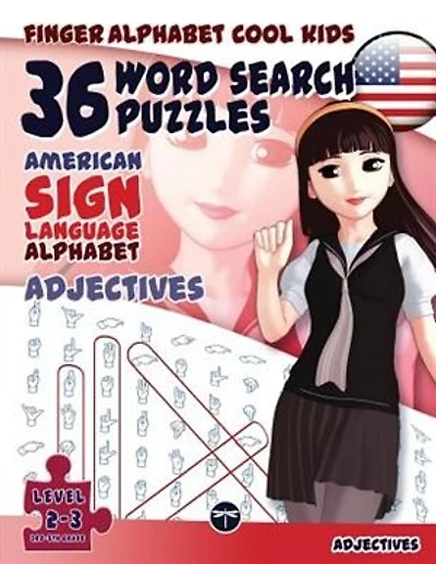 36 Word Search Puzzles with The American Sign Language Alphabet: Cool Kids Volume 01: Adjectives