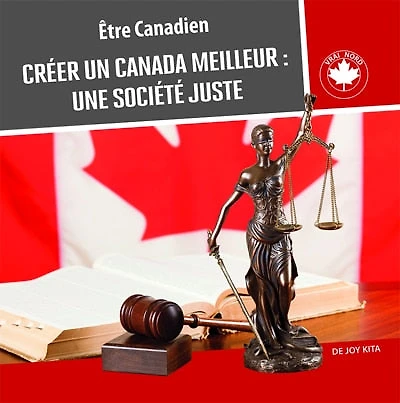Créer Un Canada Meilleur : Une Société Juste