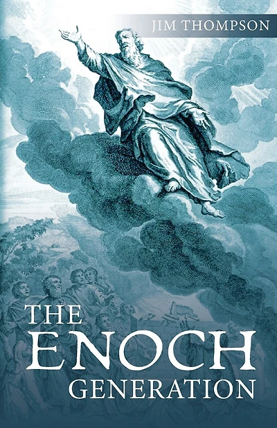 The Enoch Generation: The Generation of the Convergence of Bible Prophecy with Signs of the Times That Point to the Last Days and the End Times