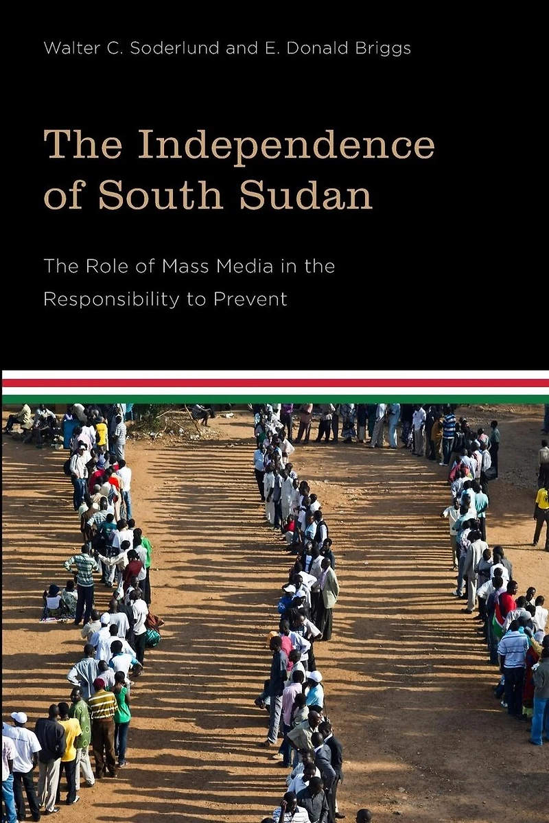 the Independence of South Sudan: Role Mass Media Responsibility to Prevent