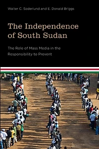 the Independence of South Sudan: Role Mass Media Responsibility to Prevent