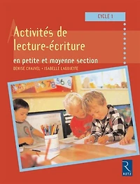 Activités de lecture: écriture en petite et moyenne section, cycle 1