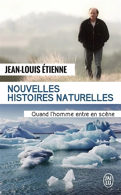 Nouvelles histoires naturelles: quand l'homme entre en scène
