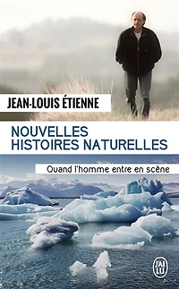 Nouvelles histoires naturelles: quand l'homme entre en scène