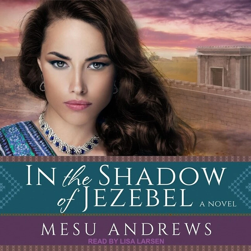 the Shadow of Jezebel Lib/E