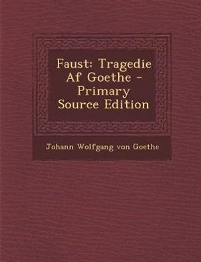 Faust: Tragedie Af Goethe - Primary Source Edition