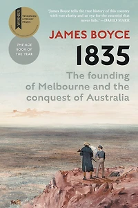 1835: the Founding of Melbourne & Conquest Australia