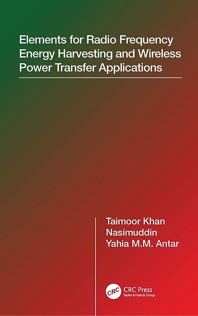 Elements of Radio Frequency Energy Harvesting and Wireless Power Transfer Systems