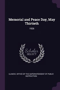 Memorial and Peace Day, May Thirtieth: 1926