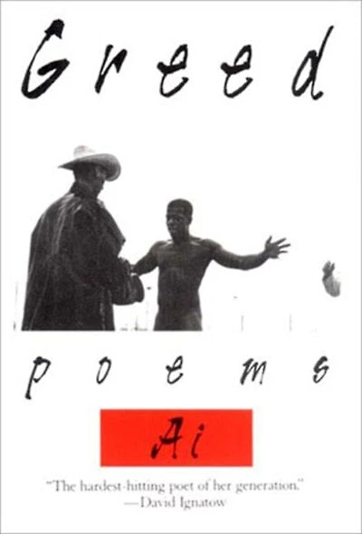 Greed Poems By Ai