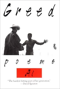 Greed Poems By Ai