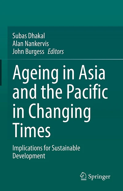 Ageing Asia And The Pacific Changing Times: Implications For Sustainable Development