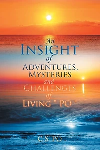 An Insight of Adventures, Mysteries and Challenges Living ?Po?