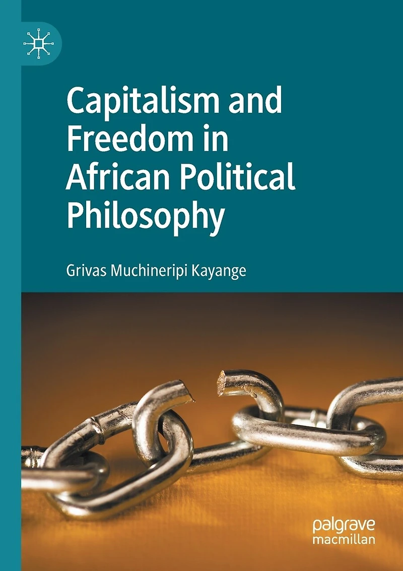 Capitalism And Freedom African Political Philosophy
