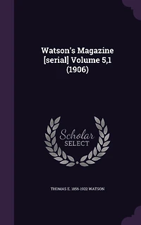Watson's Magazine [serial]; Volume 5,1 (1906)