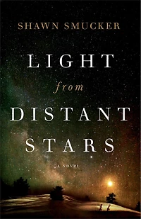 Light from Distant Stars: A Novel