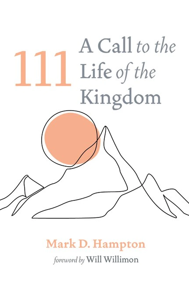 111: A Call to the Life of Kingdom: Kingdom