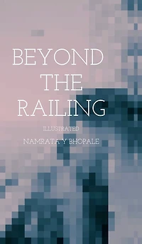 Beyond the Railing: "The Unfolding of Young Hearts"