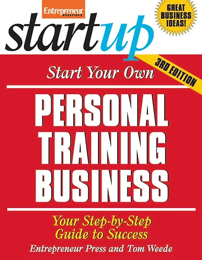 Start Your Own Personal Training Business: Your Step-by-step Guide To Success