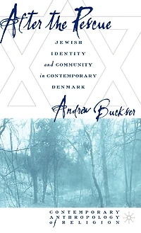 After the Rescue: Jewish Identity and Community Contemporary Denmark