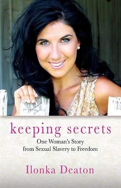 Keeping Secrets: One Woman's Story from Sexual Slavery to Freedom