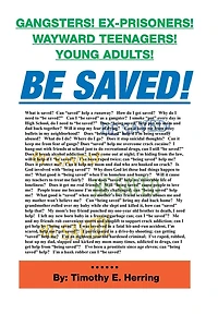 Be Saved!: Gangsters! Ex-Prisonrs! Wayward Teenagers! Young Adults!