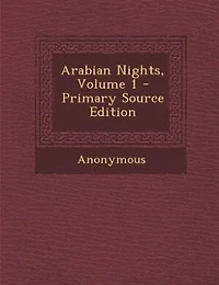 Arabian Nights, Volume 1 - Primary Source Edition