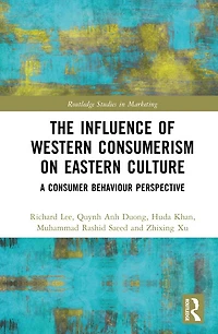 The Influence of Western Consumerism on Eastern Culture: A Consumer Behaviour Perspective