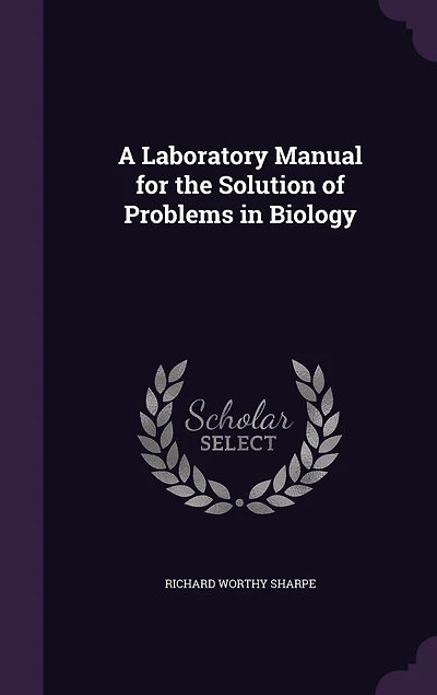 A Laboratory Manual for the Solution of Problems Biology