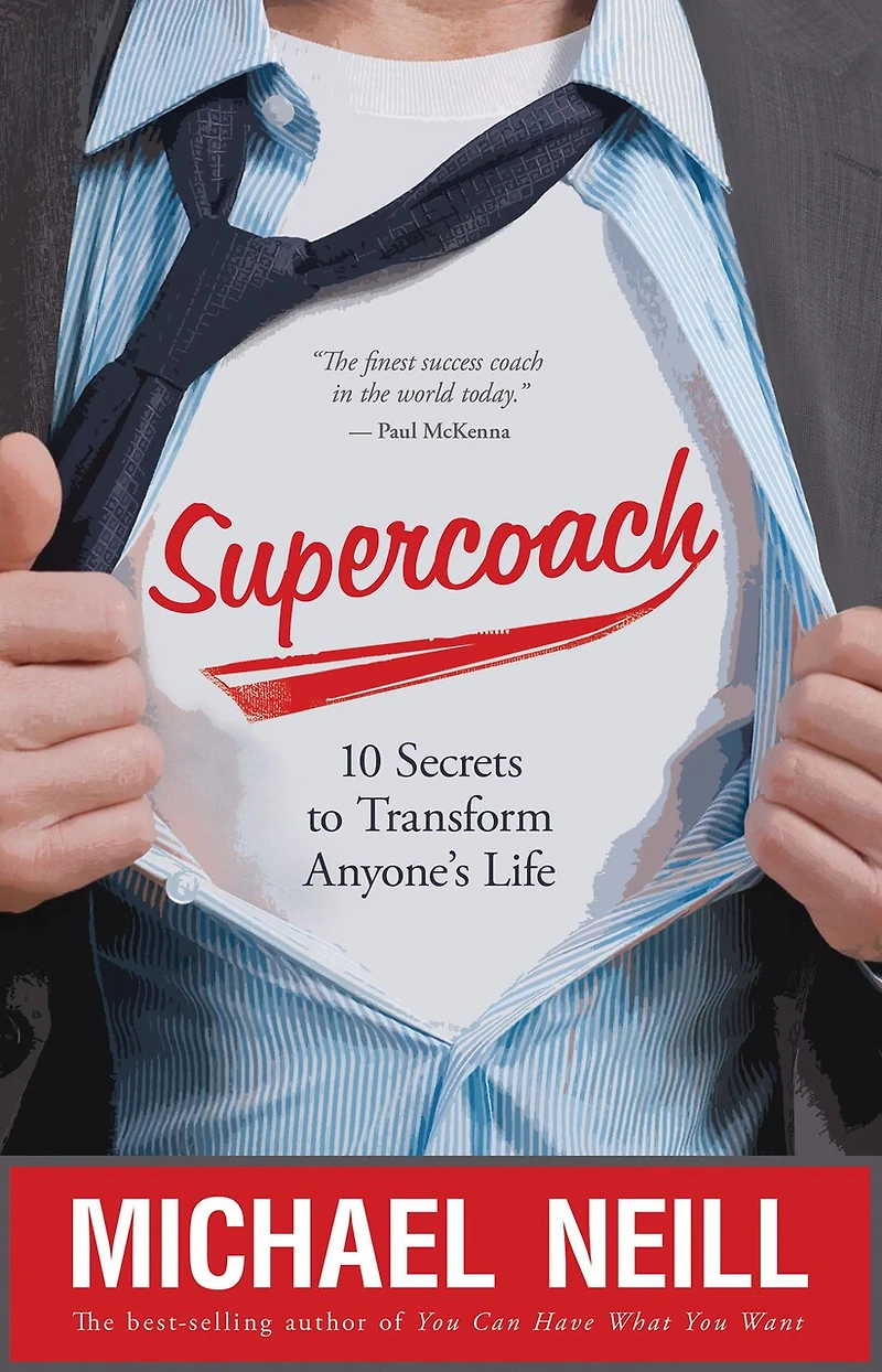 Supercoach: 10 Secrets To Transform Anyone's Life: 10th Anniversary Edition