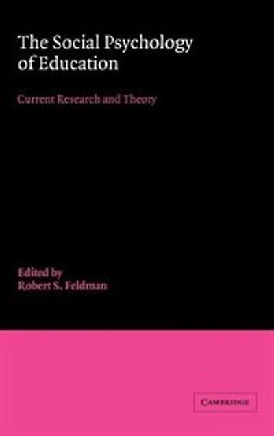 The Social Psychology of Education: Current Research and Theory