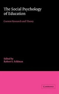 The Social Psychology of Education: Current Research and Theory