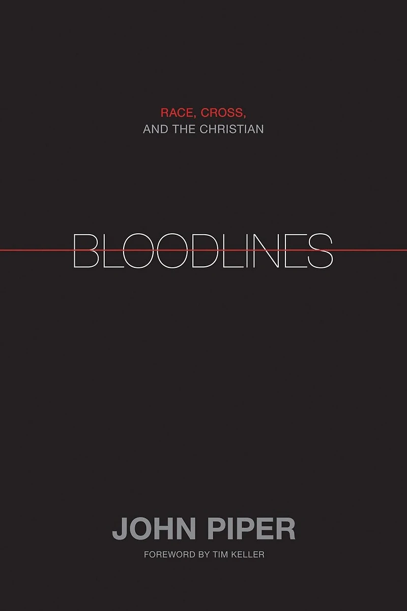 Bloodlines: Race, Cross, and the Christian