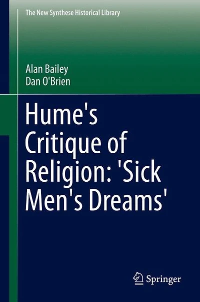 Hume's Critique Of Religion: 'sick Men's Dreams'