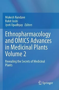 Ethnopharmacology and OMICS Advances in Medicinal Plants Volume 2: Revealing the Secrets of Medicinal Plants