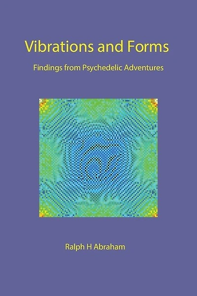 Vibrations And Forms: Findings From Psychedelic Adventures