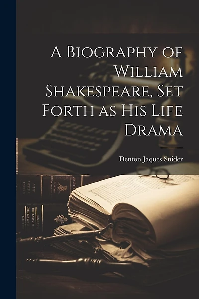 A Biography of William Shakespeare