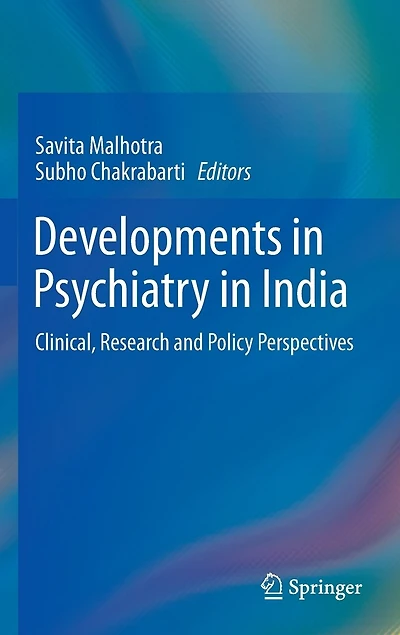 Developments Psychiatry India: Clinical, Research and Policy Perspectives