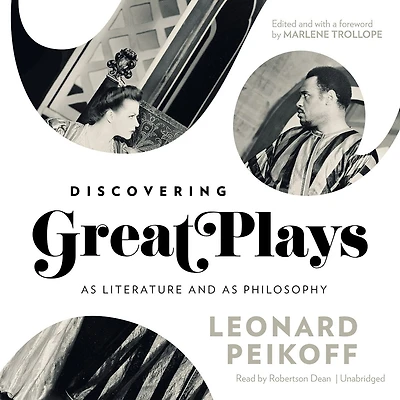 Discovering Great Plays: As Literature And Philosophy