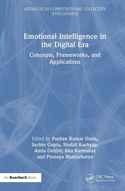 Emotional Intelligence the Digital Era: Concepts, Frameworks, and Applications