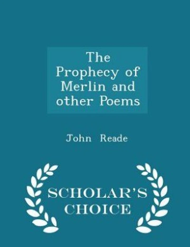 The Prophecy of Merlin and Other Poems (Classic Reprint)